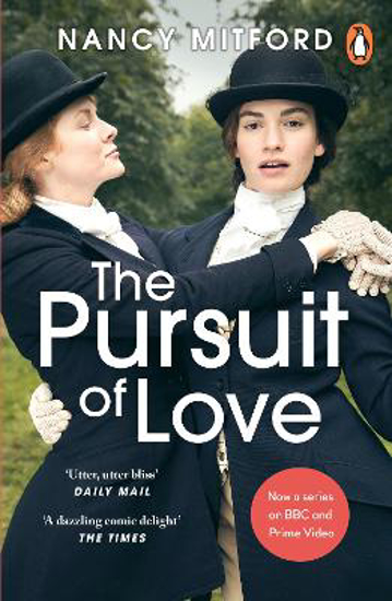 Picture of The Pursuit of Love: Now a major series on BBC and Prime Video directed by Emily Mortimer and starring Lily James and Andrew Scott