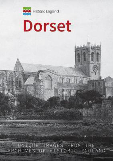 Picture of Historic England: Dorset: Unique Images from the Archives of Historic England