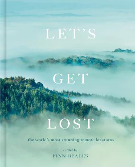 Picture of Let's Get Lost: the world's most stunning remote locations