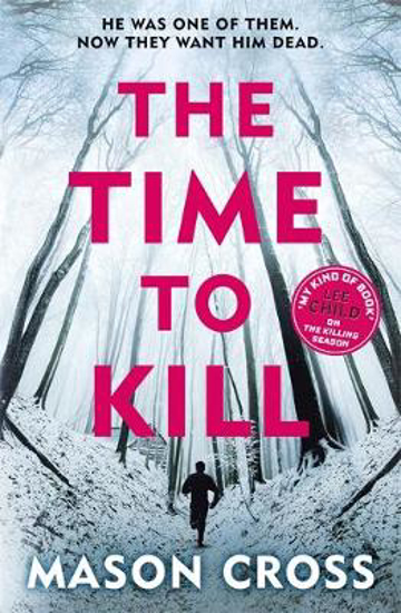 Picture of The Time to Kill: Carter Blake Book 3