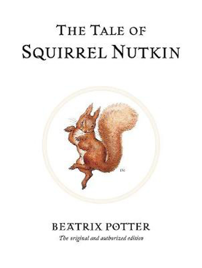 Picture of The Tale of Squirrel Nutkin: The original and authorized edition