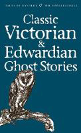 Picture of Classic Victorian & Edwardian Ghost Stories