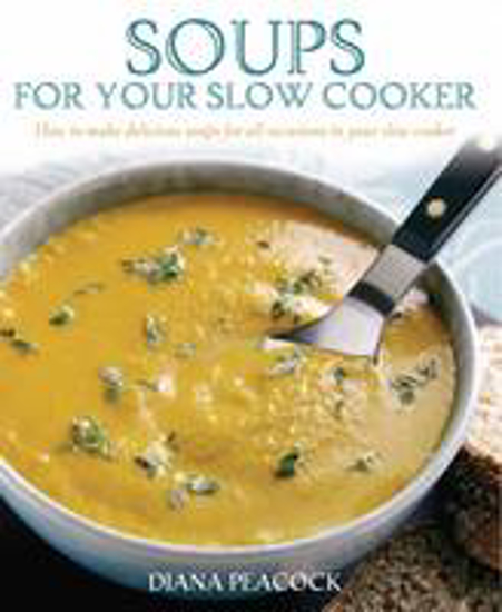 Picture of Soups For Your Slow Cooker