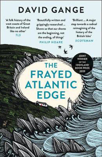Picture of The Frayed Atlantic Edge: A Historian's Journey from Shetland to the Channel