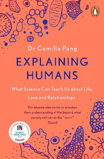 Picture of Explaining Humans: Winner of the Royal Society Science Book Prize 2020