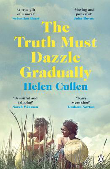 Picture of The Truth Must Dazzle Gradually: 'A moving and powerful novel from one of Ireland's finest new writers' John Boyne