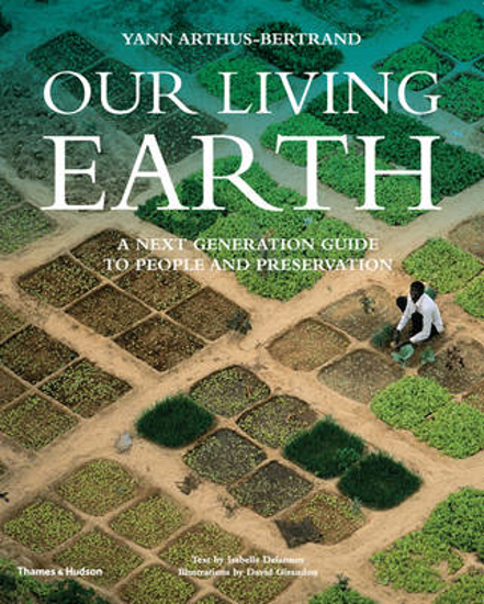 Picture of Our Living Earth: A Next Generation Guide to People and Preservation