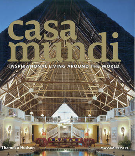 Picture of Casa Mundi:Inspirational Living Around the World: Inspirational Living Around the World