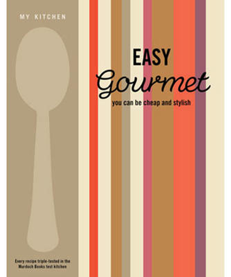 Picture of My Kitchen: Easy Gourmet