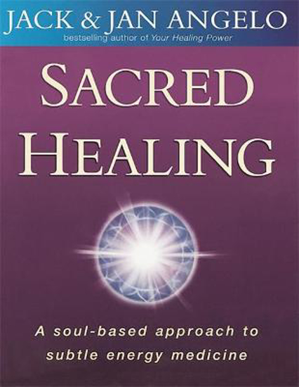 Picture of Sacred Healing: A soul-based approach to subtle energy medicine