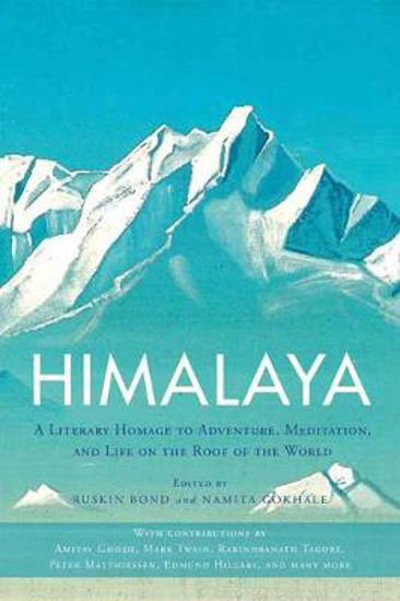 Picture of Himalaya: A Literary Homage to Adventure, Meditation, and Life on the Roof of the World