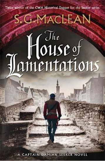 Picture of The House of Lamentations: the nailbiting final historical thriller in the award-winning Seeker series