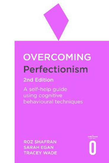 Picture of Overcoming Perfectionism 2nd Edition: A self-help guide using scientifically supported cognitive behavioural techniques