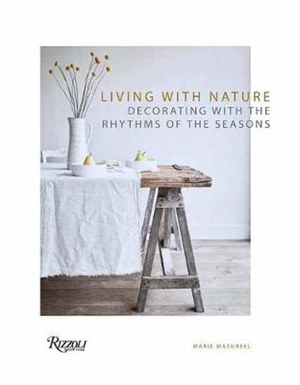 Picture of Living with Nature: Decorating with the Rhythms of the Four Seasons