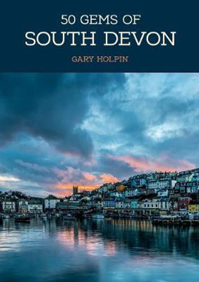 Picture of 50 Gems of South Devon: The History & Heritage of the Most Iconic Places