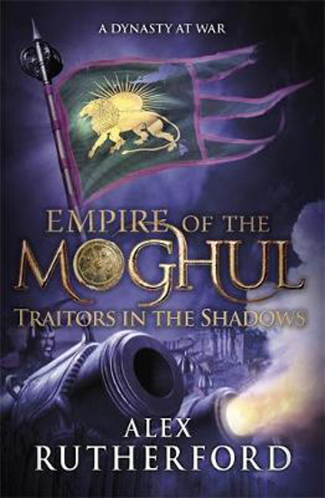 Picture of Empire Of The Moghul: Traitors in the Shadows (Rutherford) TRADE PB