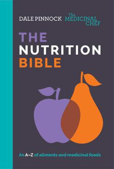 Picture of The Medicinal Chef: The Nutrition Bible: An A-Z of Ailments and Medicinal Foods