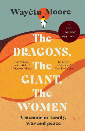 Picture of The Dragons, the Giant, the Women: A memoir of family, war and peace