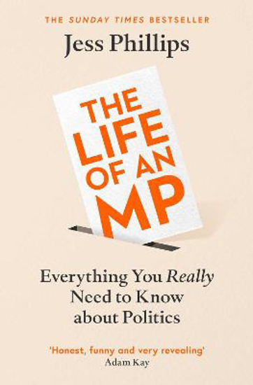 Picture of The Life of an MP: Everything You Really Need to Know About Politics