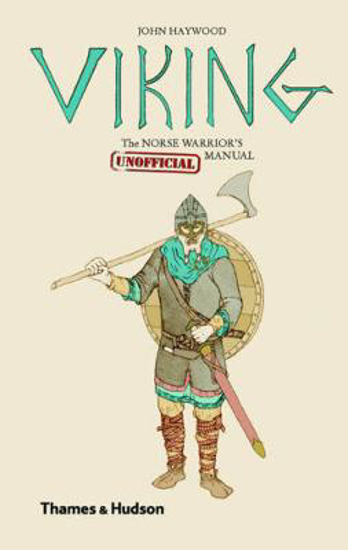 Picture of Viking: The Norse Warrior's (Unofficial) Manual