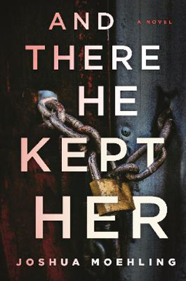 Picture of And There He Kept Her: A Novel