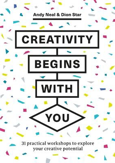 Picture of Creativity Begins With You: 31 Practical Workshops to Explore Your Creative Potential