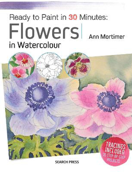 Picture of Ready To Paint In 30 Minutes: Flowers In Watercolour (moertimer) Pb