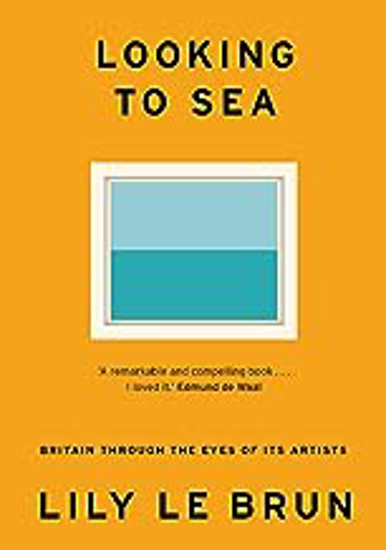 Picture of Looking to Sea: Britain Through the Eyes of its Artists