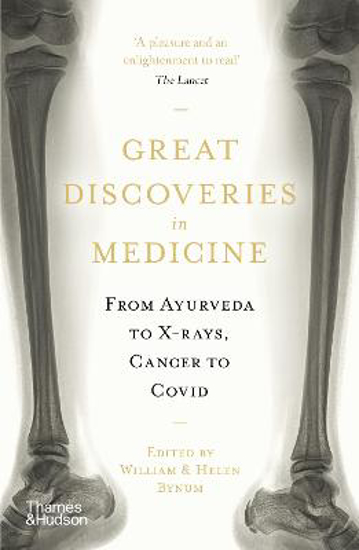 Picture of Great Discoveries in Medicine: From Ayurveda to X-rays, Cancer to Covid