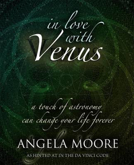 Picture of In Love with Venus: A Touch of Astronomy Can Change Your Life Forever