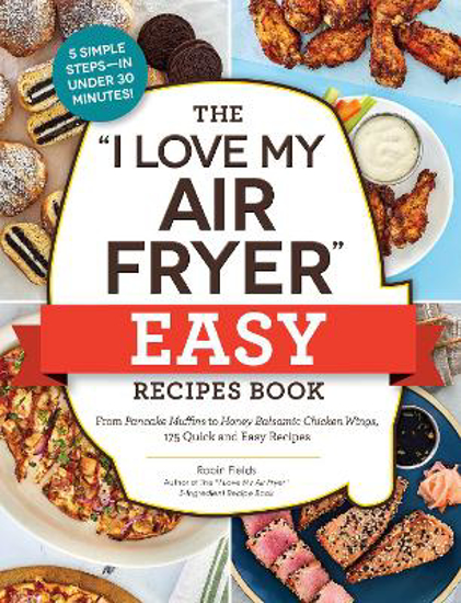 Picture of The "I Love My Air Fryer" Easy Recipes Book