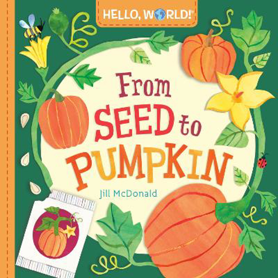 Picture of Hello, World! From Seed To Pumpkin