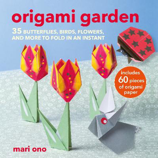 Picture of Origami Garden: 35 Butterflies, Birds, Flowers, and More to Fold in an Instant