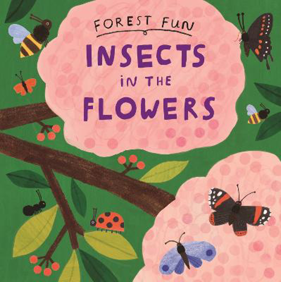 Picture of Forest Fun: Insects in the Flowers